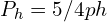  P_{h}= 5/4 ph