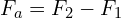 F_a=F_2-F_1