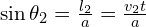 \sin\theta_{2}=\frac{l_{2}}{a}=\frac{v_{2}t}{a}