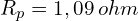 R_p=1,09\, ohm