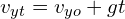 v_{yt}=v_{yo}+gt
