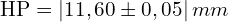 \text{HP}=|11,60 \pm 0,05|\,mm