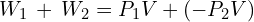 W_1\,+\,W_2=P_1V+(-P_2V)