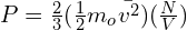 P=\frac{2}{3}(\frac{1}{2}m_o\bar{v^2})(\frac{N}{V})