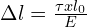 \Delta l=\frac{\tau x l_0}{E}