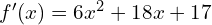 f'(x)=6x^2+18x+17