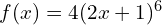 f(x)=4(2x+1)^6