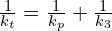 \frac{1}{k_t}=\frac{1}{k_p}+\frac{1}{k_3}