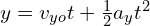 y=v_{yo}t+\frac{1}{2}a_y t^2
