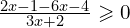 \frac{2x-1-6x-4}{3x+2}\geqslant 0