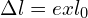 \Delta l = e xl_0