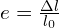 e=\frac{\Delta l}{l_0}