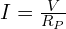 I=\frac{V}{R_P}