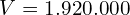 V=1.920.000