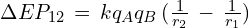 \Delta EP_{12}\,=\,kq_A q_B\,(\frac{1}{r_2}\,-\,\frac{1}{r_1})