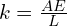 k=\frac{AE}{L}