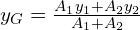 y_G=\frac{A_1 y_1+A_2y_2}{A_1+A_2}