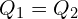 Q_1=Q_2