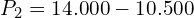 P_2=14.000-10.500