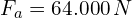 F_a=64.000 \, N