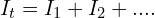 I_t=I_1+I_2+. . ..