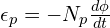 \epsilon_p=-N_p\frac{d\phi}{dt}