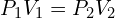 P_1V_1=P_2V_2