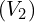 (V_{2})