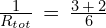 \frac{1}{R_{tot}}\,=\,\frac{3\,+\,2}{6}