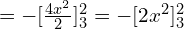 \,\,\,=-[\frac{4x^2}{2}]_3^2=-[2x^2]_3^2