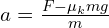 a=\frac{F-\mu_k mg}{m}