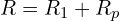 R=R_1+R_p