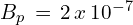 B_p\,=\,2 \p\,x\,10^{-7}