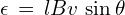 \epsilon\,=\,l B v \,\sin \theta