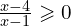 \frac{x-4}{x-1}\geqslant 0