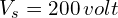V_s=200\,volt