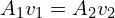A_1 v_1=A_2 v_2
