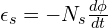 \epsilon_s=-N_s\frac{d\phi}{dt}