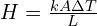 H=\frac{kA\Delta T}{L}