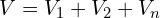 V=V_1+V_2+V_n
