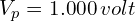 V_p=1.000\,volt