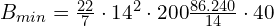 B_{min}=\frac{22}{7}\cdot 14^2 \cdot 200 \frac{86.240}{14} \cdot 40