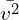 \bar{v^2}