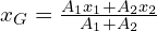 x_G=\frac{A_1 x_1+A_2x_2}{A_1+A_2}