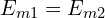 E_{m1}=E_{m2}