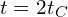 t=2t_C