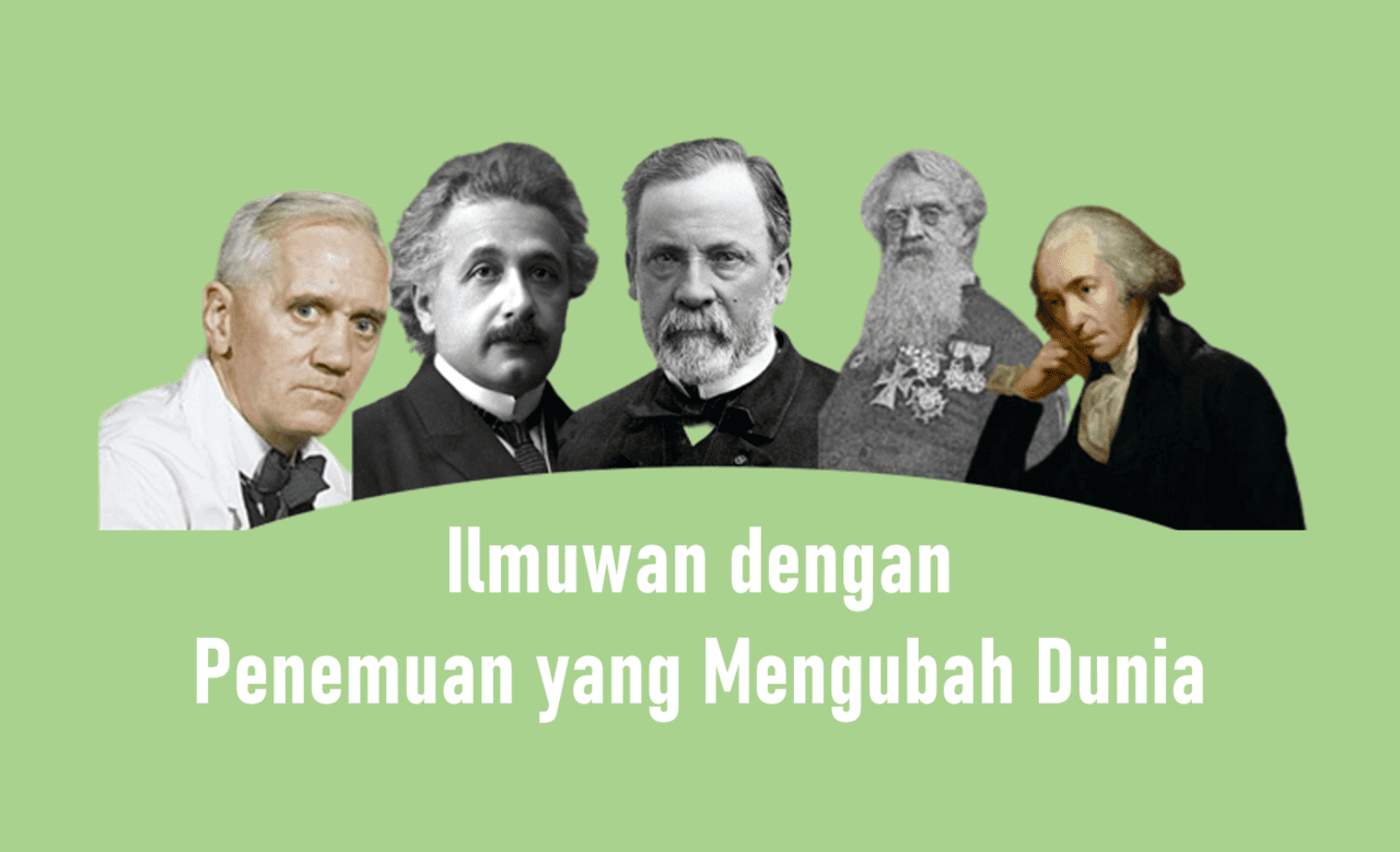 5 Ilmuwan Dengan Penemuan Yang Mengubah Dunia